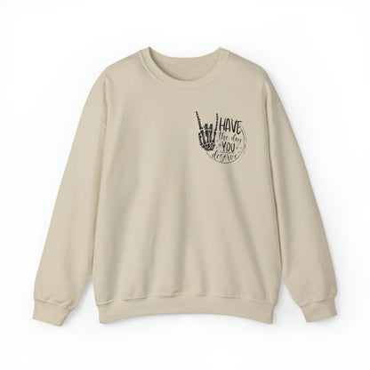 The day you deserve!! Unisex Heavy Blend™ Crewneck Sweatshirt