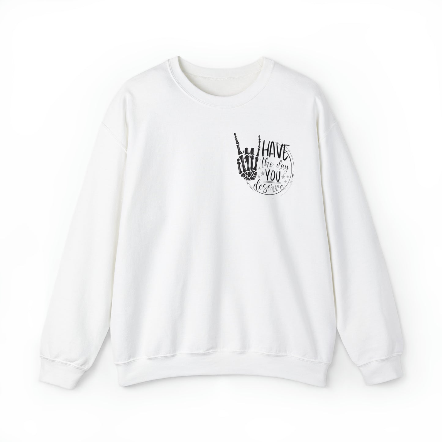 The day you deserve!! Unisex Heavy Blend™ Crewneck Sweatshirt