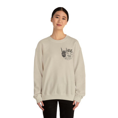 The day you deserve!! Unisex Heavy Blend™ Crewneck Sweatshirt