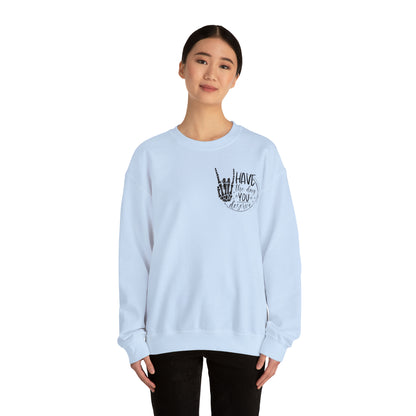 The day you deserve!! Unisex Heavy Blend™ Crewneck Sweatshirt