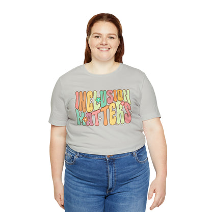 INCLUSION MATTERS! Unisex Jersey Short Sleeve Tee