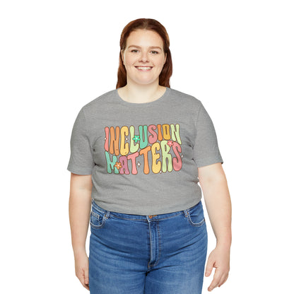 INCLUSION MATTERS! Unisex Jersey Short Sleeve Tee