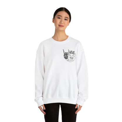 The day you deserve!! Unisex Heavy Blend™ Crewneck Sweatshirt