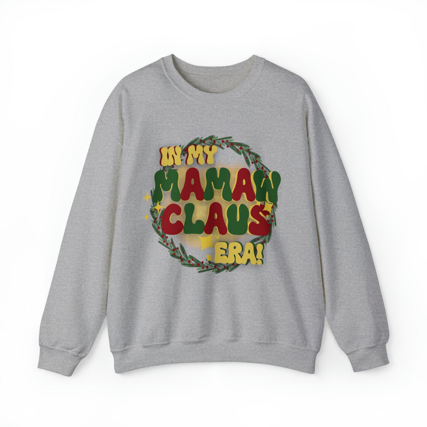 Mamaw Claus! Unisex Heavy Blend™ Crewneck Sweatshirt