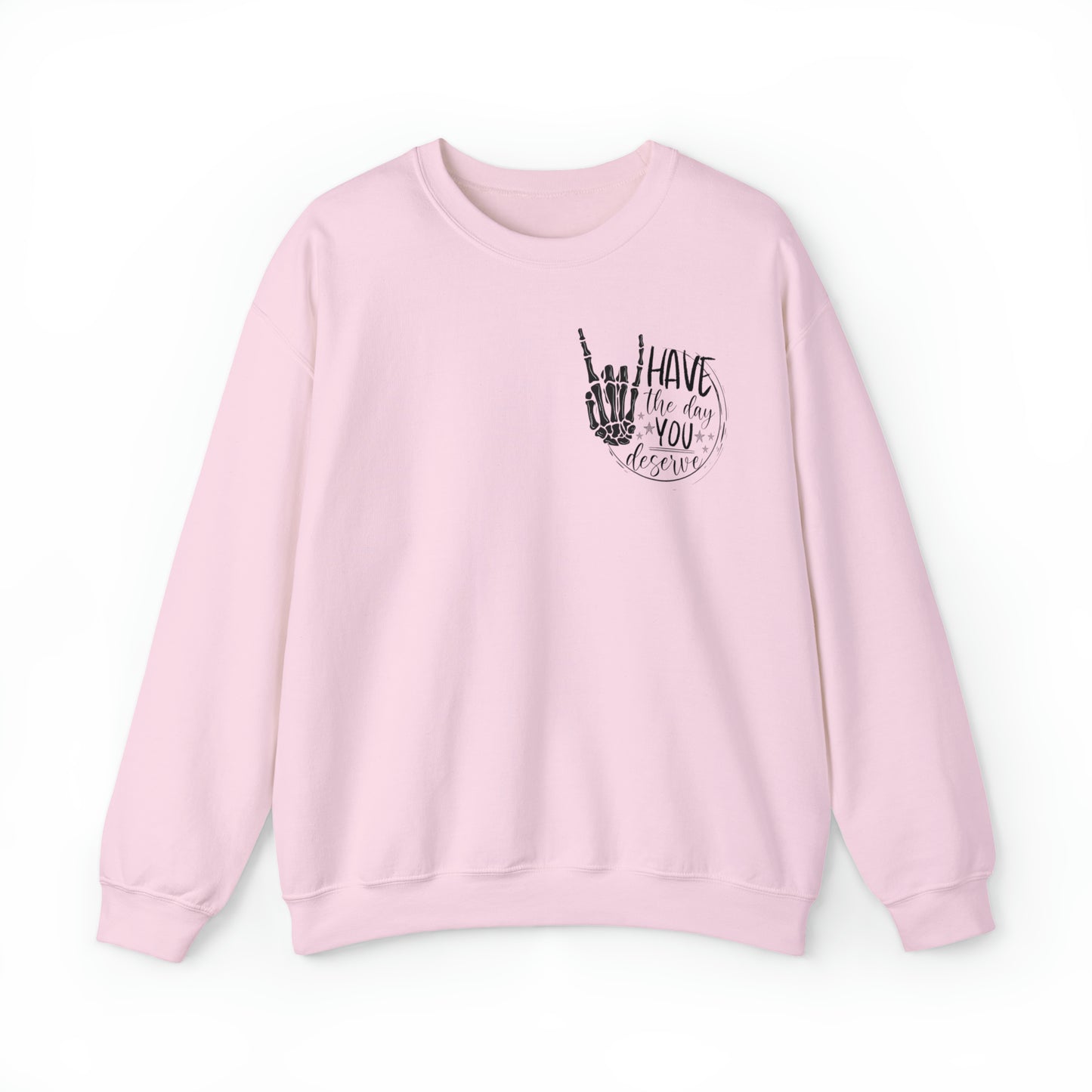 The day you deserve!! Unisex Heavy Blend™ Crewneck Sweatshirt