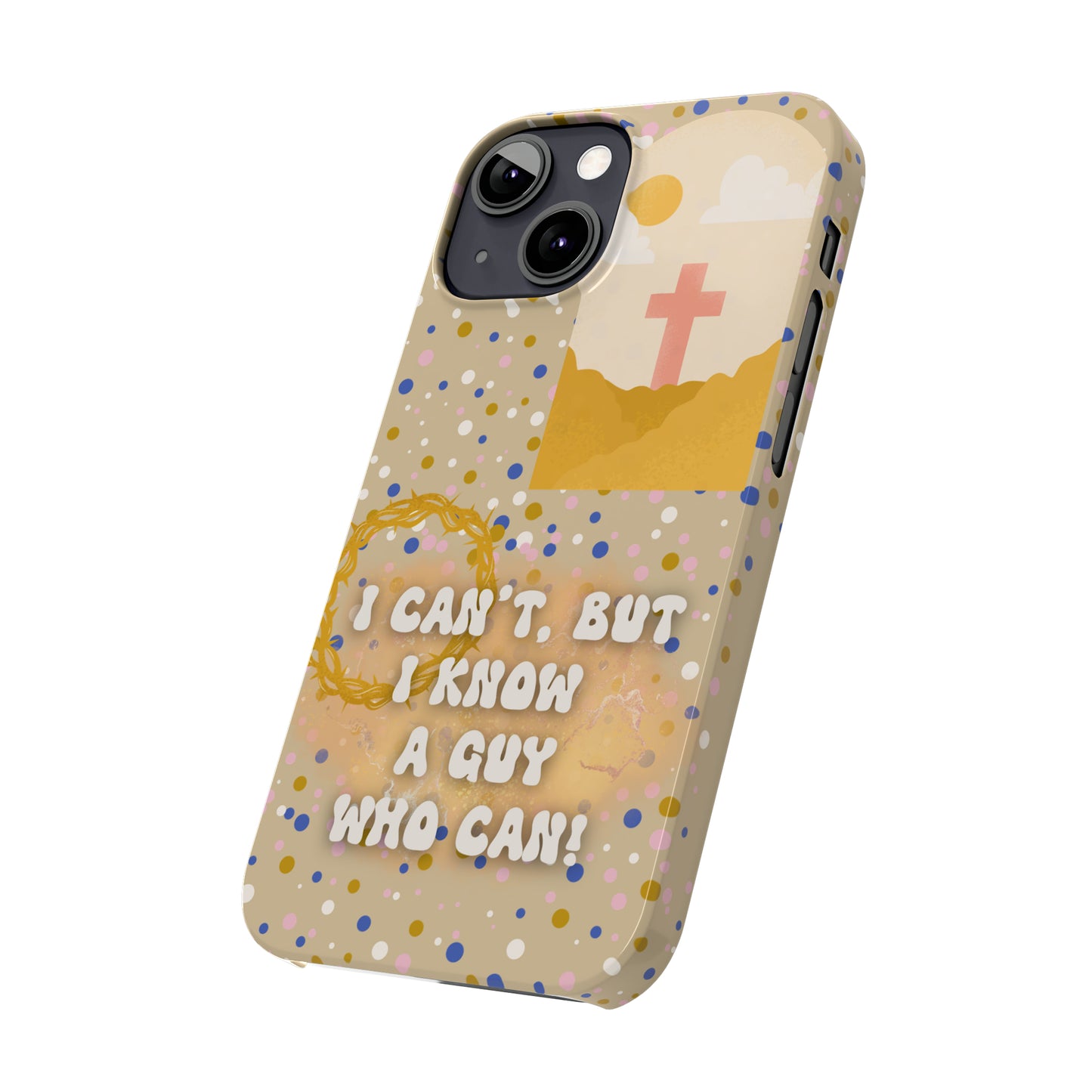 I know a guy! Slim Phone Cases