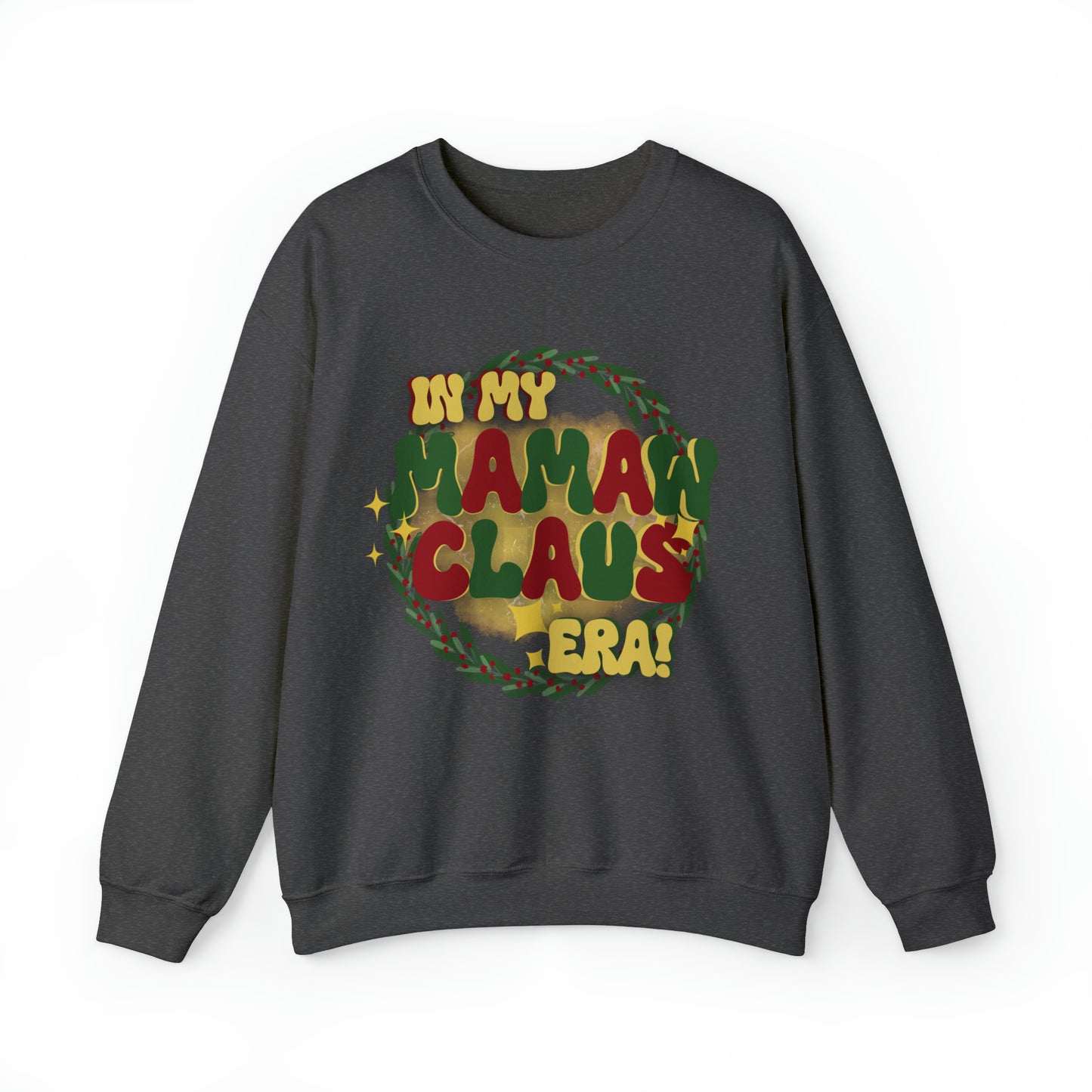 Mamaw Claus! Unisex Heavy Blend™ Crewneck Sweatshirt