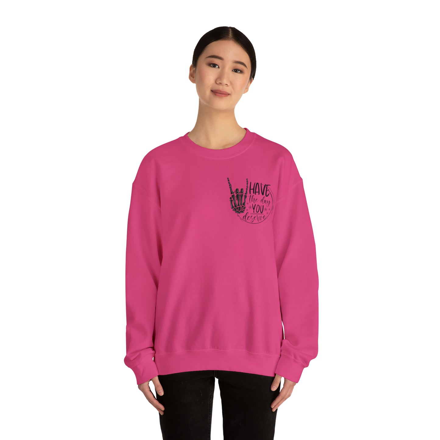 The day you deserve!! Unisex Heavy Blend™ Crewneck Sweatshirt